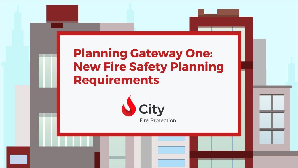 Planning Gateway One: New Fire Safety Planning Requirements