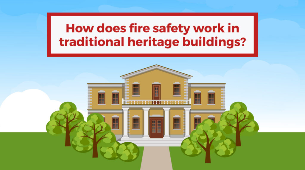 how does fire safety work in traditional heritage buildings